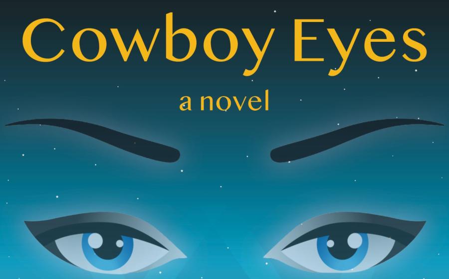 Book cover with a blue background and eyes, with the title Cowboy Eyes, a novel
